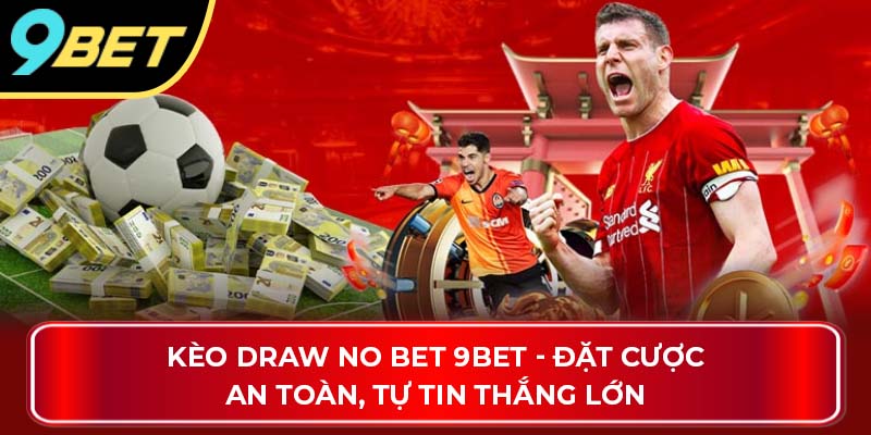 kèo draw no bet