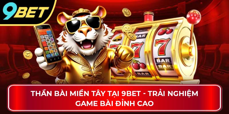 thần bài miền tây